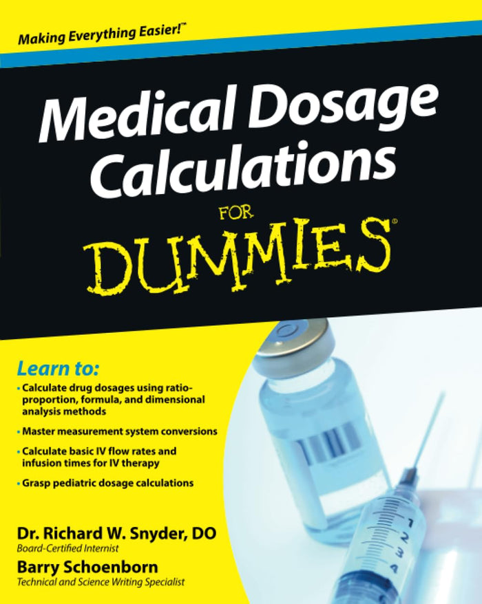 Medical Dosage Calculations For Dummies Paperback