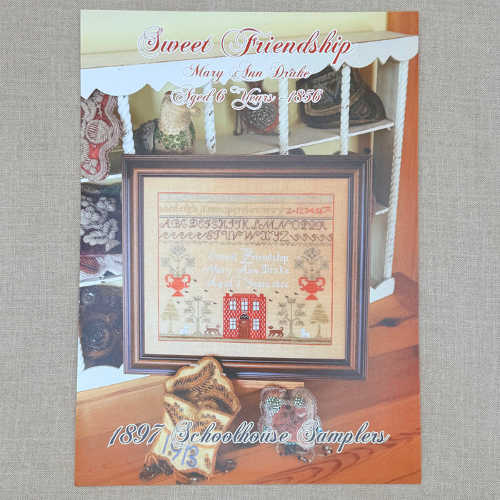1897 Schoolhouse Samplers - Sweet Friendship: Mary Ann Drake Aged 6 Years 1856 -  Physical Chart and/or Roxy Floss
