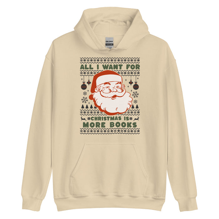 All I Want For Christmas Is More Books Hoodie - The Bean Workshop - christmas, holiday, hoodie, retro