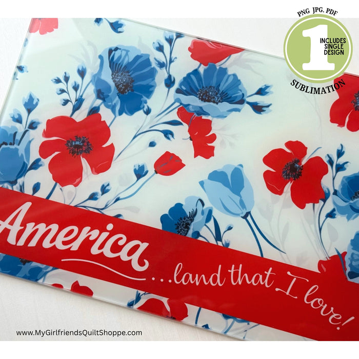 America...Land That I Love (Downloadable Sublimation Design)