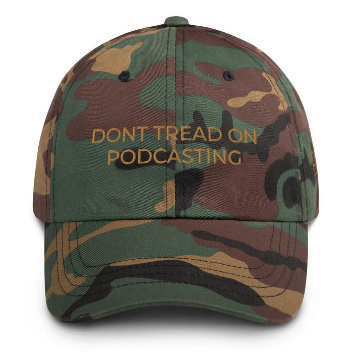 DONT TREAD ON PODCASTING - dad hat