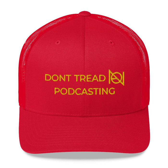 DONT TREAD ON PODCASTING - NA - mid trucker hat