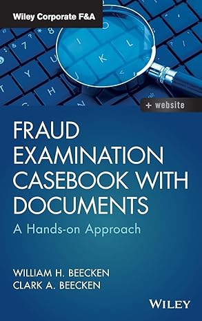 Fraud Examination Casebook With Documents: A Hands-On Approach
