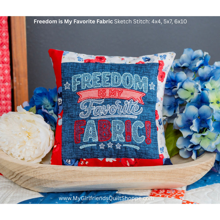 Freedom Is My Favorite Fabric Sketch Embroidery Design – 4x4, 5x7, 6x10
