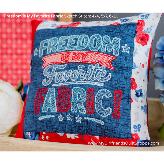 Freedom Is My Favorite Fabric Sketch Embroidery Design – 4x4, 5x7, 6x10