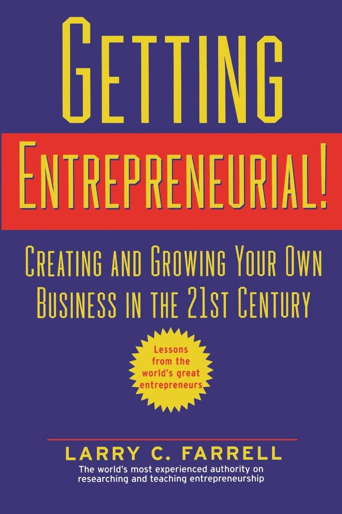 Getting Entrepreneurial Creating And Growing Your Own Business In The 21st Century Paperback