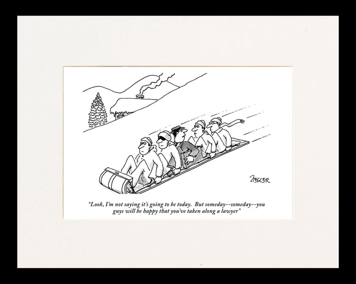 Happy You've Taken Along a Lawyer Cartoon Print