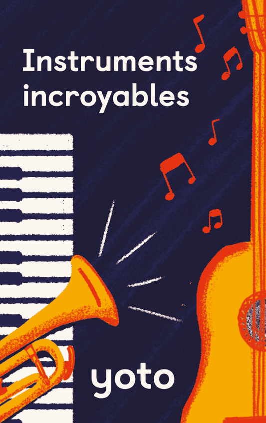 Instruments incroyables
