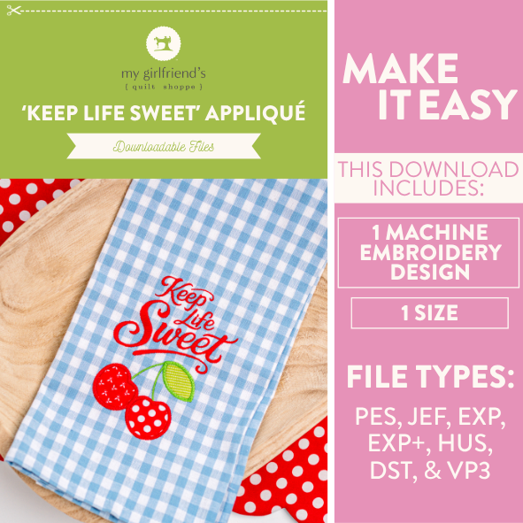 Keep Life Sweet' Appliqué (Downloadable Machine Embroidery Design)