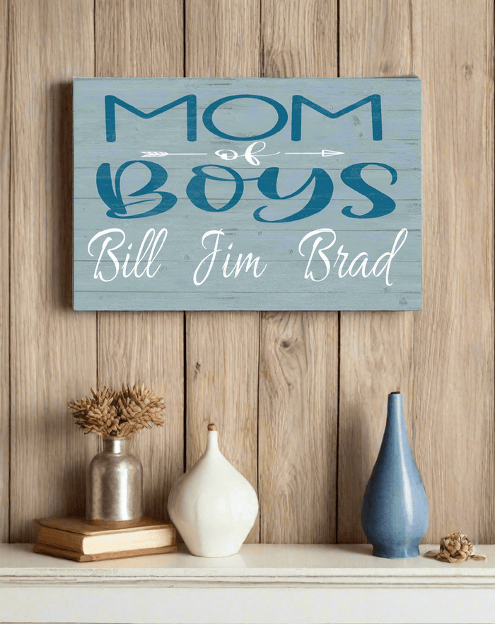 Mother of Boys Sign with names of sons