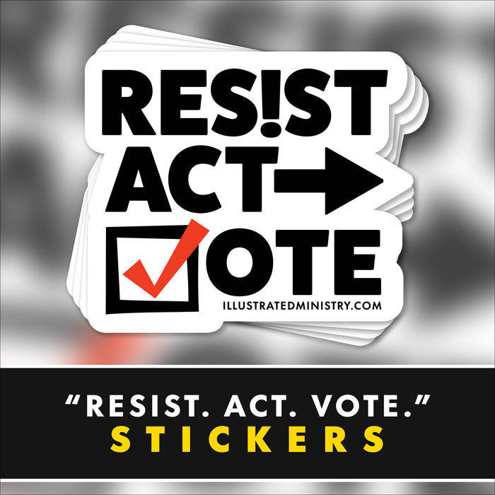 "Resist. Act. Vote." Stickers