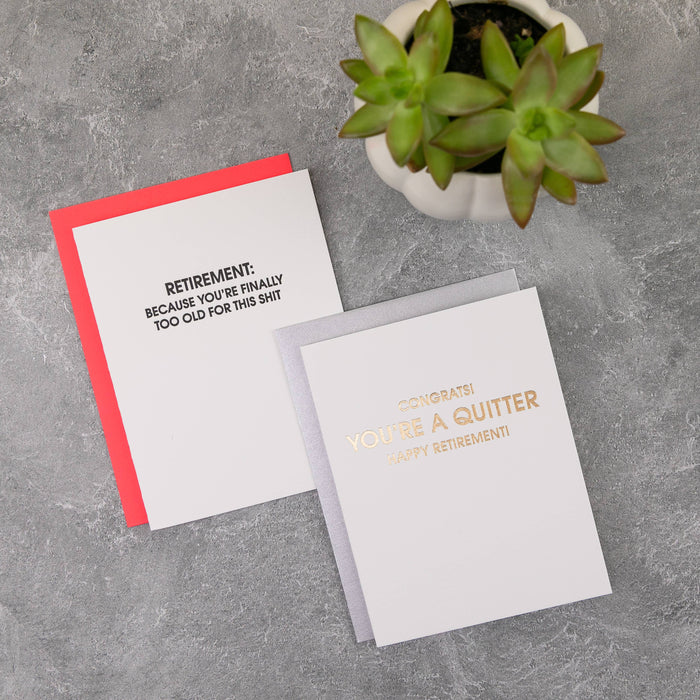 Retirement: Because You're Too Old for This Shit - Letterpress Card.