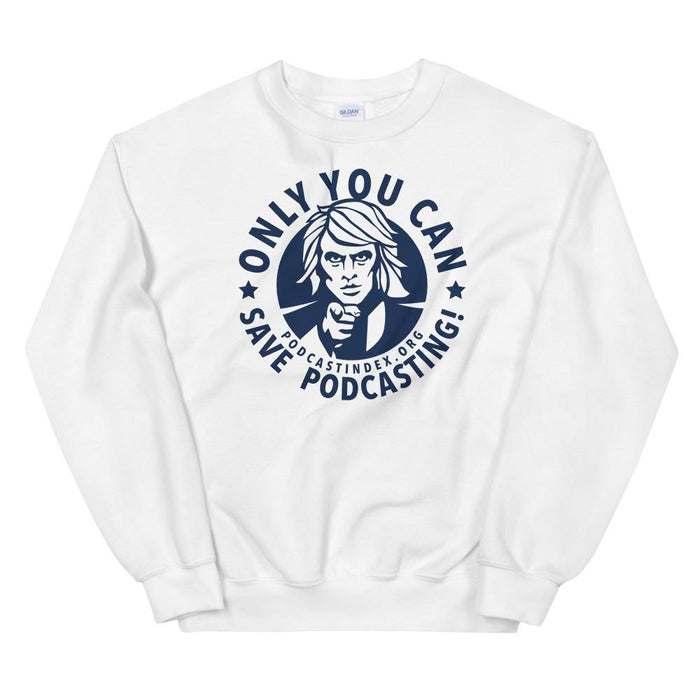 SAVE PODCASTING! - sweatshirt