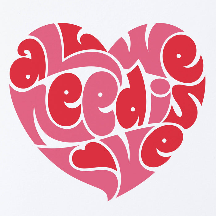 Sweet Bippy Press Greeting Card - All We Need Is Love