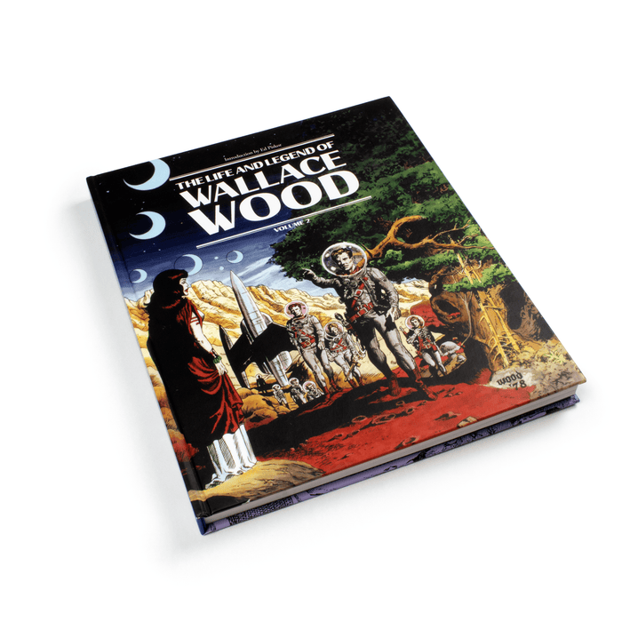 The Life and Legend of Wallace Wood Vol. 2