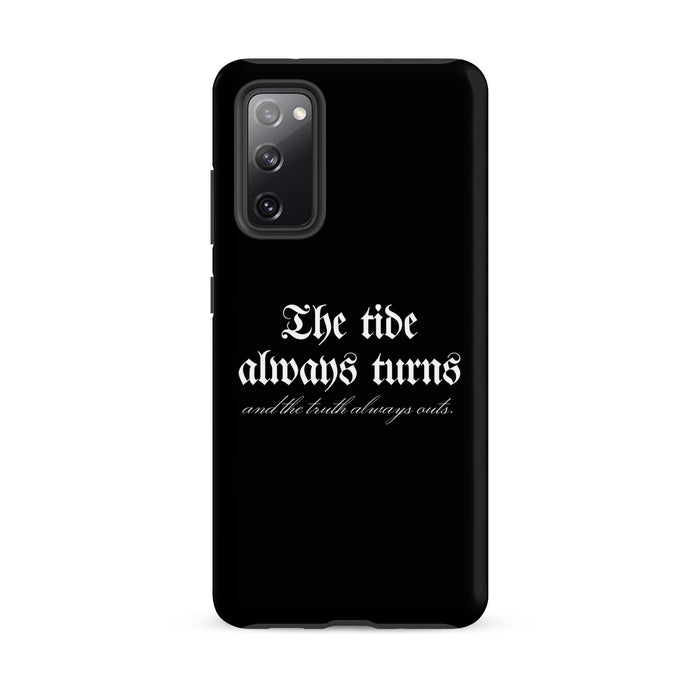 The Tide Always Turns Tough case for Samsung® - The Bean Workshop - Bold Font, Dark Academia, Fantasy Fandom, Gothic Aesthetic, High Quality Print, One Dark Window, Phone Case, Rachel Gillig, Reader Gift, Samsung phone case, The Shepherd King, The Tide Always Turns Phone Case, Unique Bookish Phone Accessories, White Typography