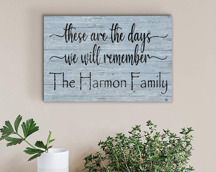 these are the days we will remember sign