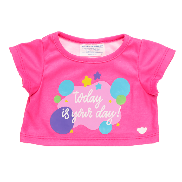 Today Is Your Day! T-Shirt