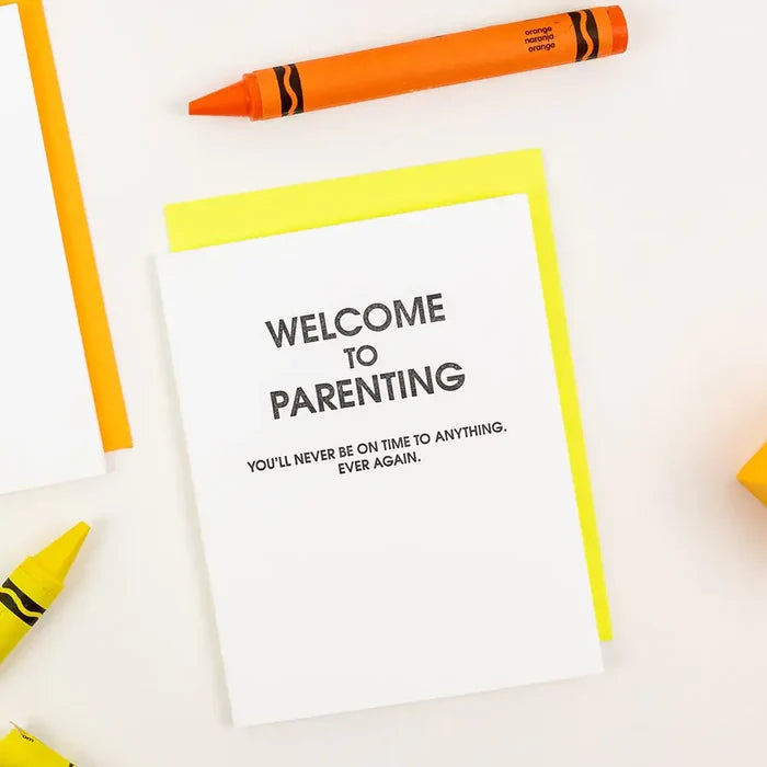 Welcome To Parenting Never On Time Letterpress Greeting Card.