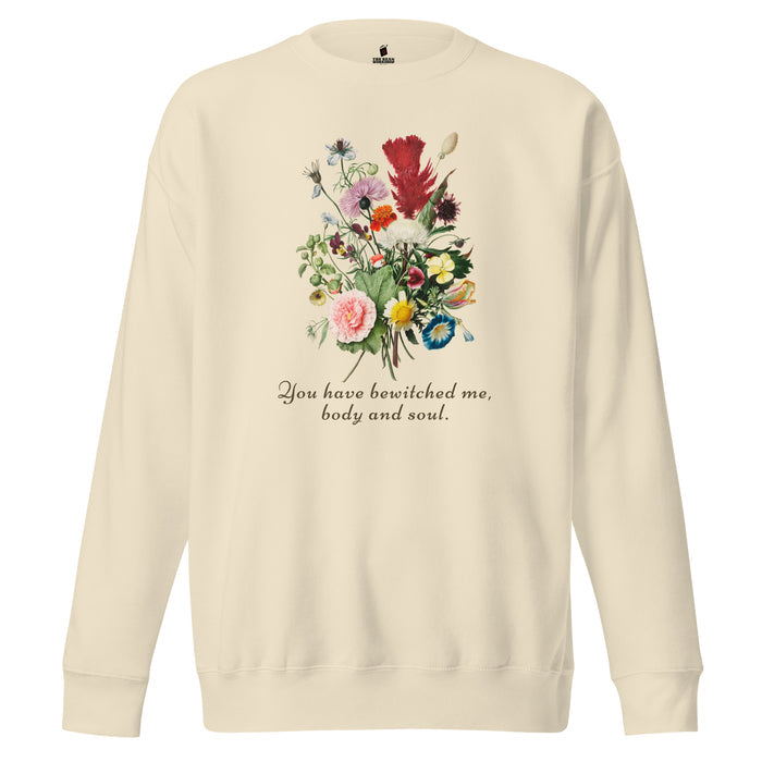 You Have Bewitched Me, Body and Soul Premium Sweatshirt - The Bean Workshop - Bookish Merch, Comfort Wear, Cozy Aesthetic, Cozy Mr Darcy Quote Sweatshirt, Gift for Book Lovers, Jane Austen, Literary Loungewear for Readers, Pemberley Fandom, Pride and Prejudice, Reading Nook, Romantic Quote, Sweatshirt, Wildflower Bouquet