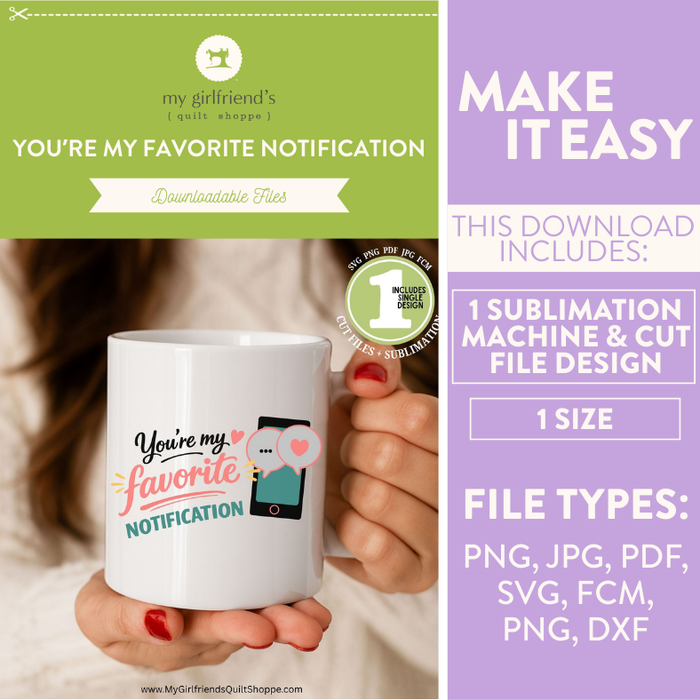 You're My Favorite Notification (Downloadable Sublimation & Cut File Design)